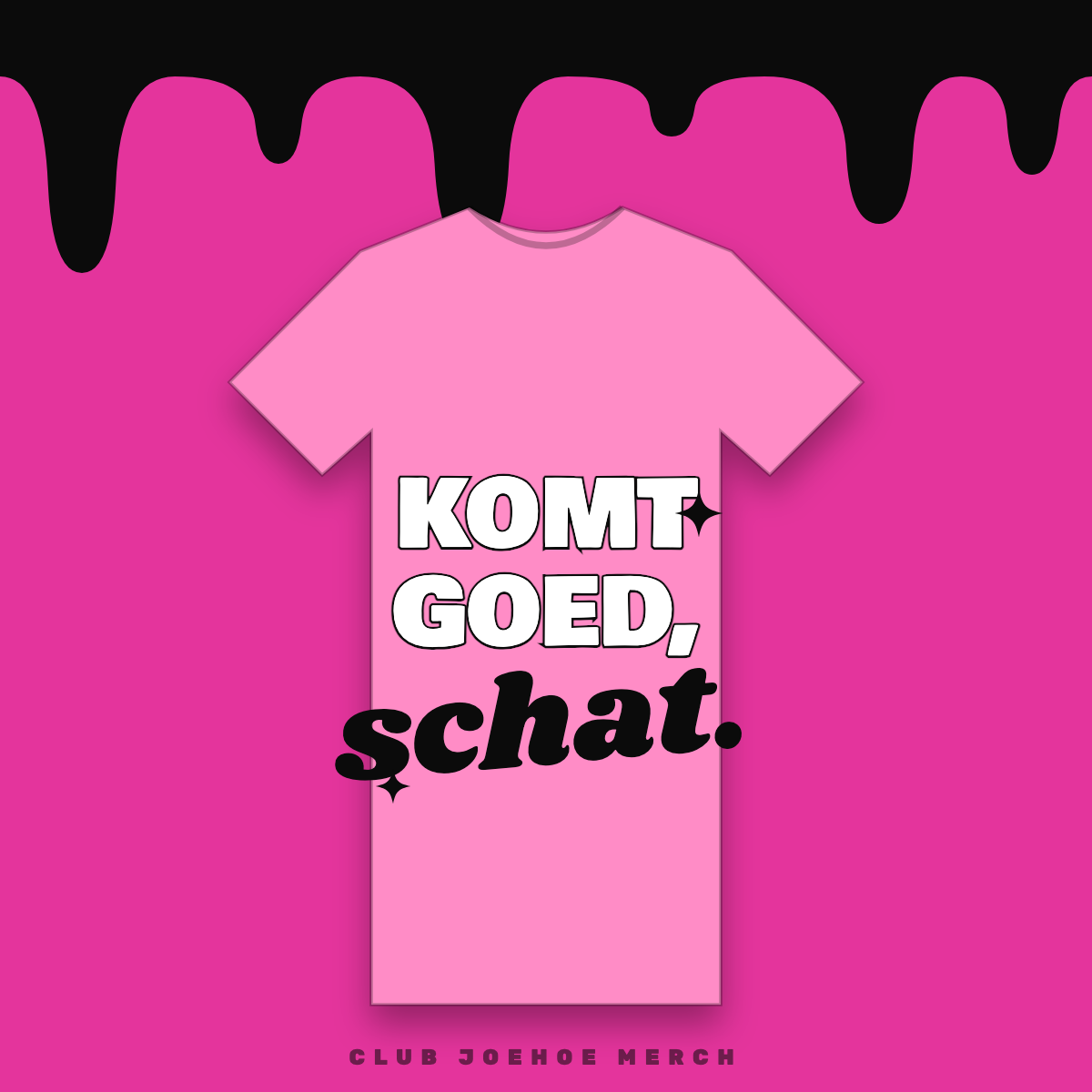 Komt Goed, Schat. Tee — Roze